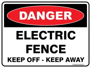 Danger Electric Fence Keep Off Keep Away