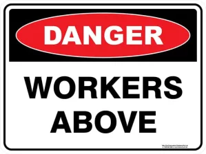 Danger Workers Above