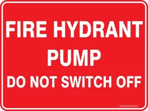 Fire Fire Hydrant Pump Do Not Switch Off