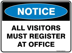 Notice All Visitors Must Register At Office