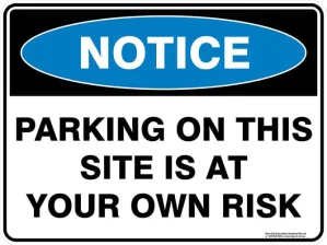 Notice Parking On This Site Is At Your Own Ris