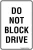 Carpark Do Not Block Drive