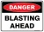 Danger Blasting Ahead