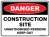 Danger Construction Site Unauthorised Persons Keep Out