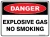 Danger Explosive Gas No Smoking