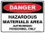 Danger Hazardous Materials Area Authorised Personnel Only