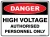 Danger High Voltage Authorised Personnel Only