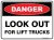 Danger Look Out For Lift Trucks