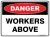 Danger Workers Above