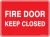 Fire Fire Door Keep Closed